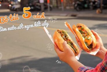 BỎ TÚI 5 CÁCH LÀM NƯỚC SỐT BÁNH MÌ ĐƠN GIẢN MÀ NGON